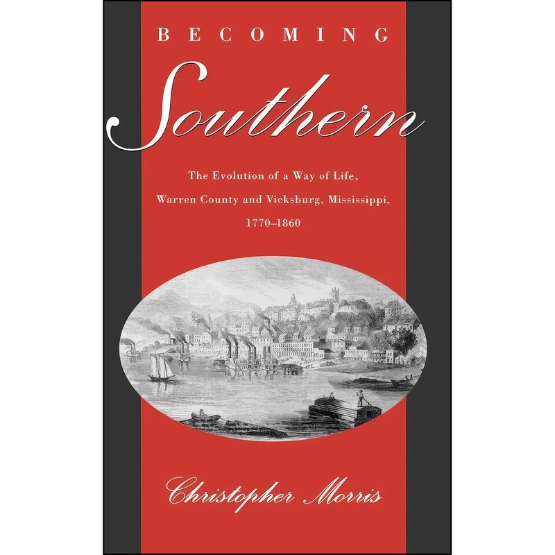 کتاب Becoming Southern اثر Christopher Morris انتشارات Oxford University Press