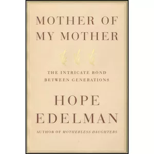 کتاب Mother of My Mother اثر Hope Edelman انتشارات The Dial Press