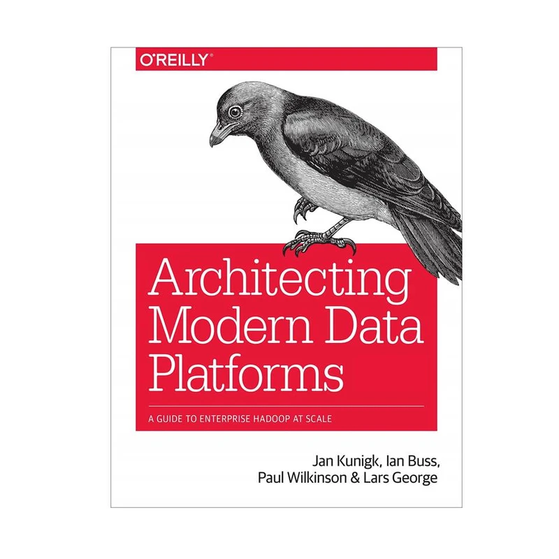 کتاب Architecting Modern Data Platforms اثر جمعی از نویسندگان انتشارات مؤلفین طلایی