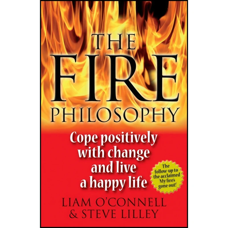 کتاب The Fire Philosophy اثر Liam O'Connell and Steve Lilley انتشارات Accent Press Ltd