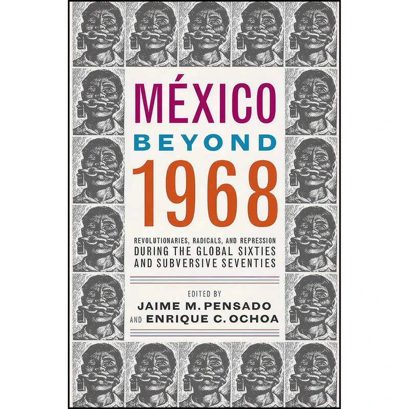 کتاب Mexico Beyond 1968 اثر جمعي از نويسندگان انتشارات University of Arizona Press