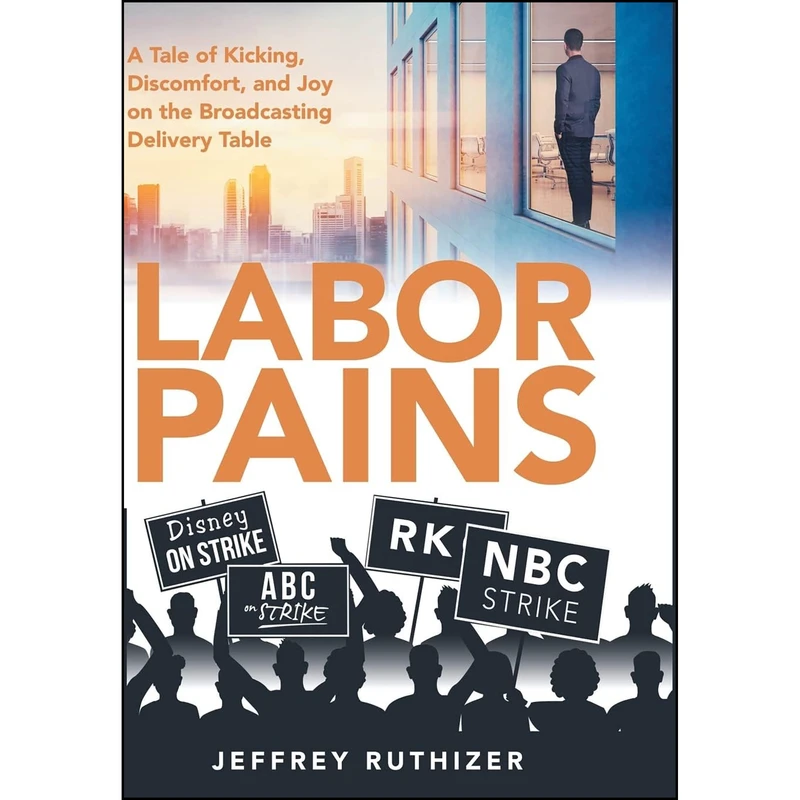 کتاب Labor Pains اثر Jeffrey Ruthizer انتشارات Archway Pub