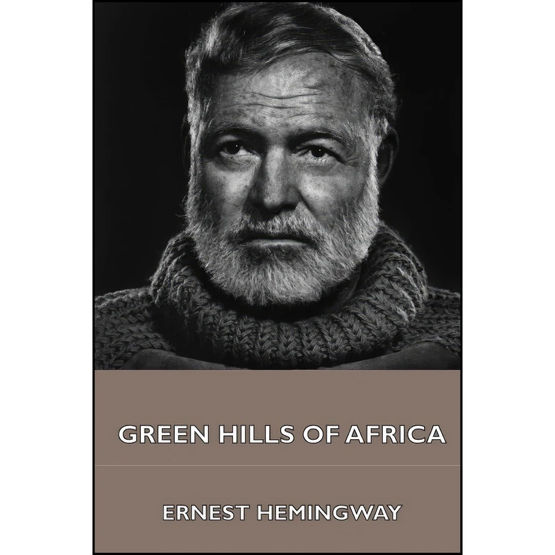 کتاب Green Hills of Africa اثر Ernest Hemingway انتشارات تازه ها