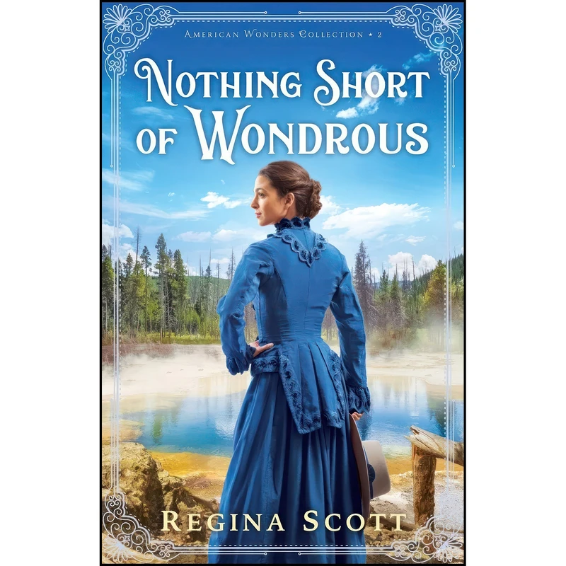 کتاب Nothing Short of Wondrous  اثر Regina Scott انتشارات Revell