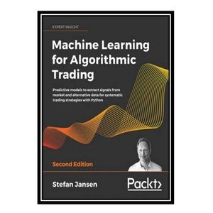 کتاب Machine Learning for Algorithmic Trading اثر Stefan Jansen انتشارات مؤلفین طلایی