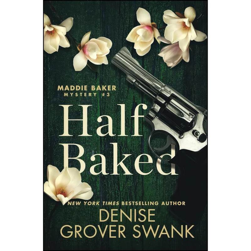 کتاب Half Baked  اثر Denise Grover Swank انتشارات تازه ها