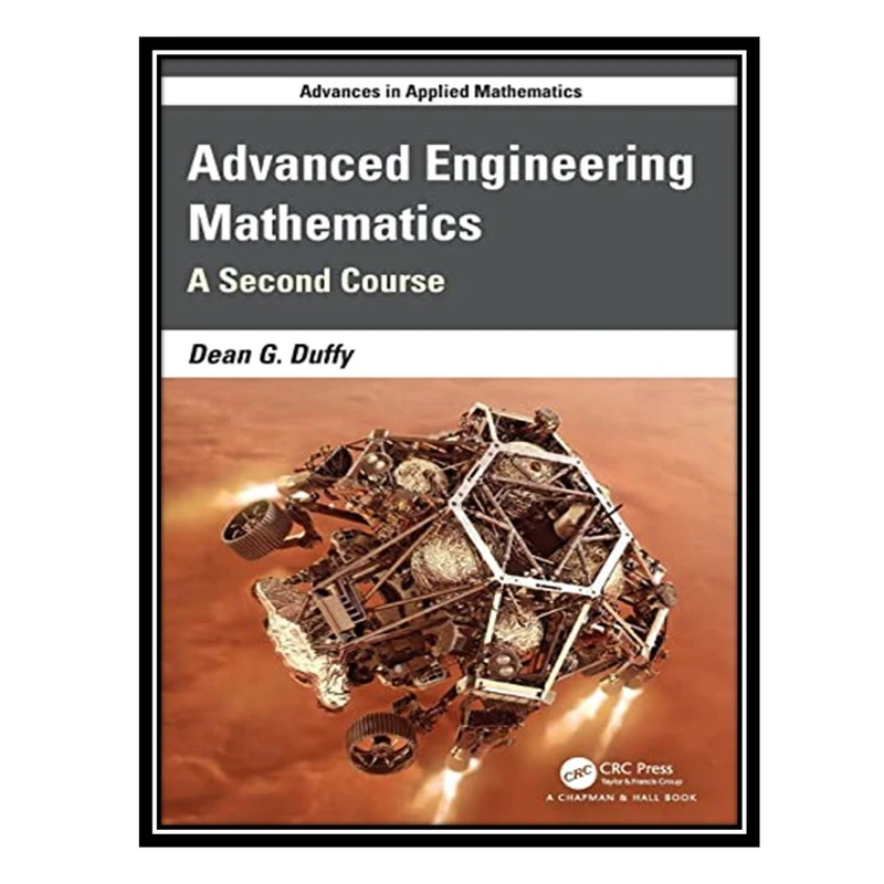 کتاب Advanced Engineering Mathematics: A Second Course with MATLAB اثر Dean G. Duffy انتشارات مؤلفین طلایی
