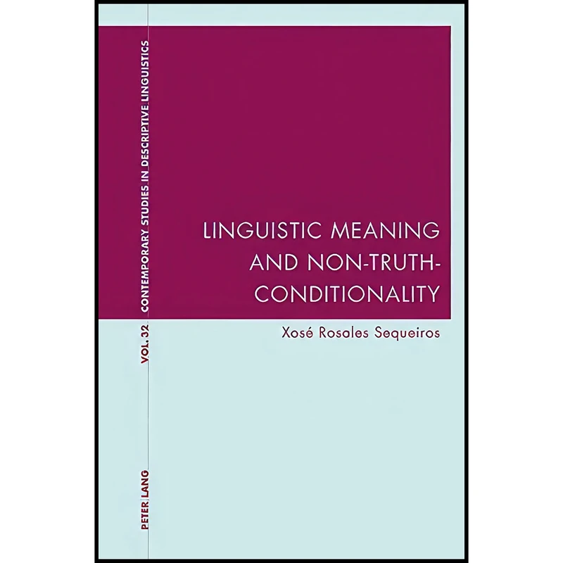 کتاب Linguistic Meaning and Non-Truth-Conditionality  اثر Xose. Rosales Sequeiros انتشارات بله