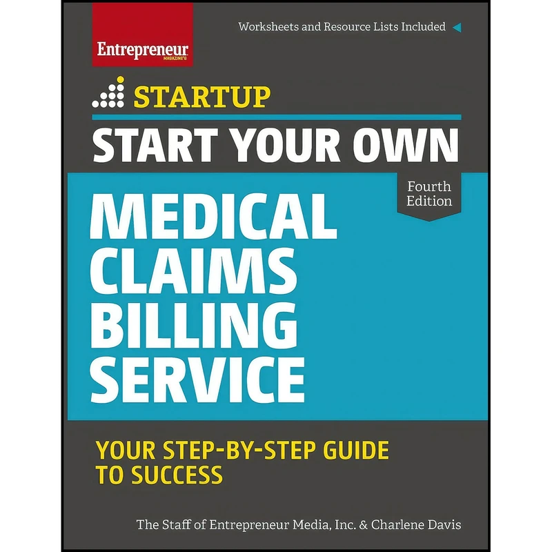 کتاب Start Your Own Medical Claims Billing Service اثر جمعي از نويسندگان انتشارات Entrepreneur Press
