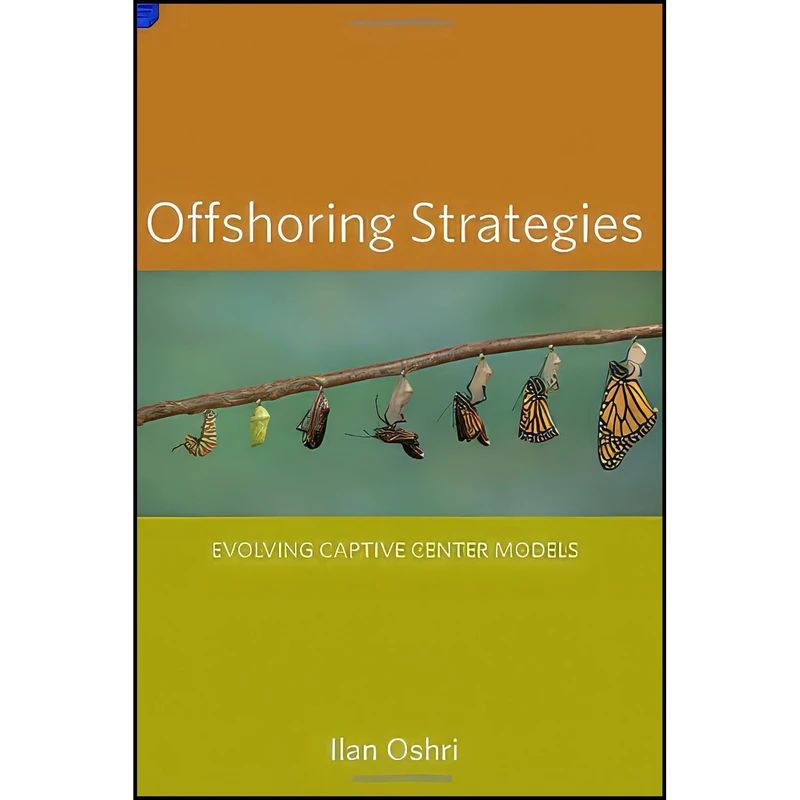 کتاب Offshoring Strategies اثر Ilan Oshri and Michael F. Corbett انتشارات The MIT Press