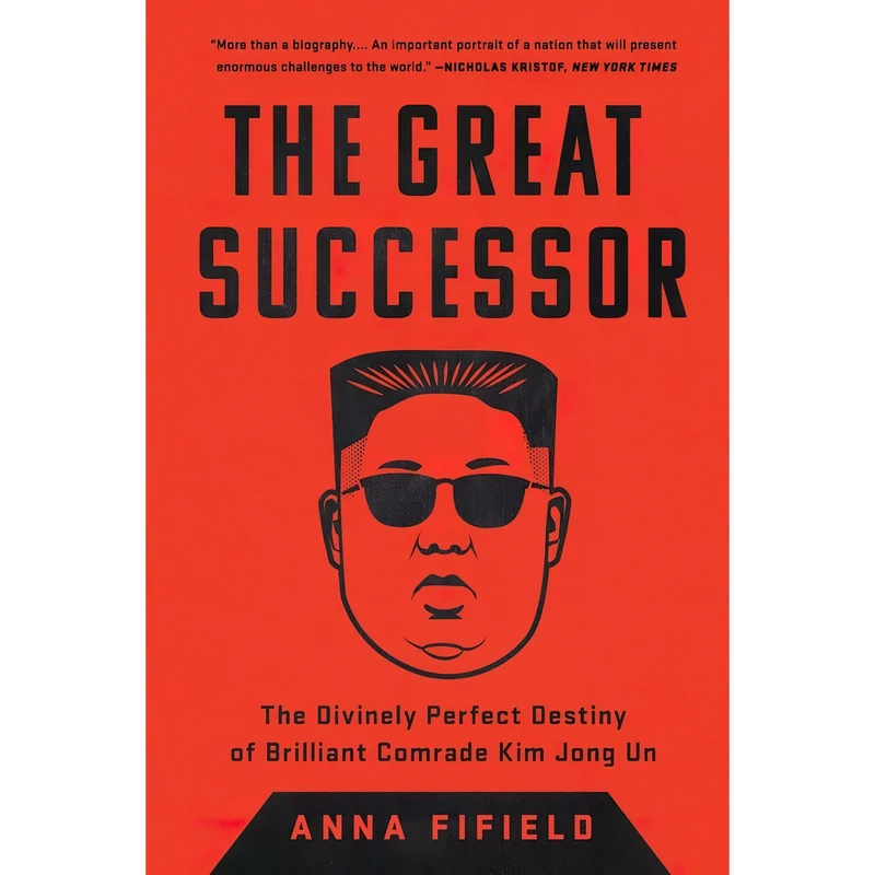 کتاب The Great Successor اثر Anna Fifield انتشارات تازه ها