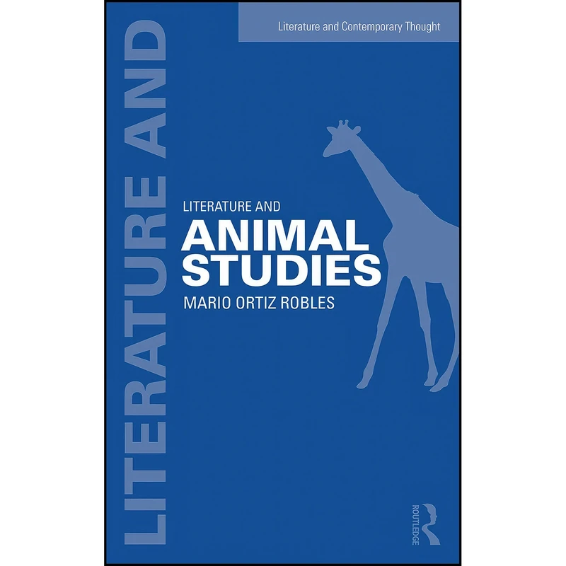 کتاب Literature and Animal Studies  اثر جمعي از نويسندگان انتشارات تازه ها
