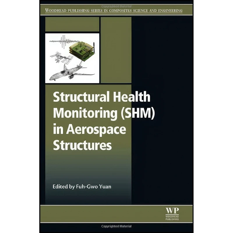 کتاب Structural Health Monitoring  اثر Fuh-Gwo Yuan انتشارات Woodhead Publishing