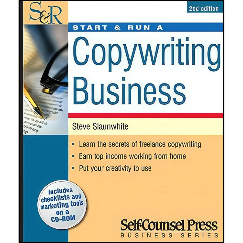 کتاب Start   Run a Copywriting Business  اثر Steve Slaunwhite انتشارات Self-Counsel Press