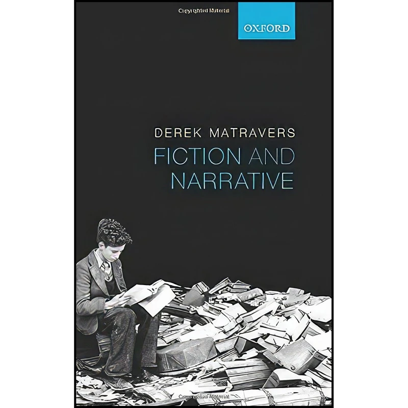 کتاب Fiction and Narrative اثر Derek Matravers انتشارات Oxford University Press