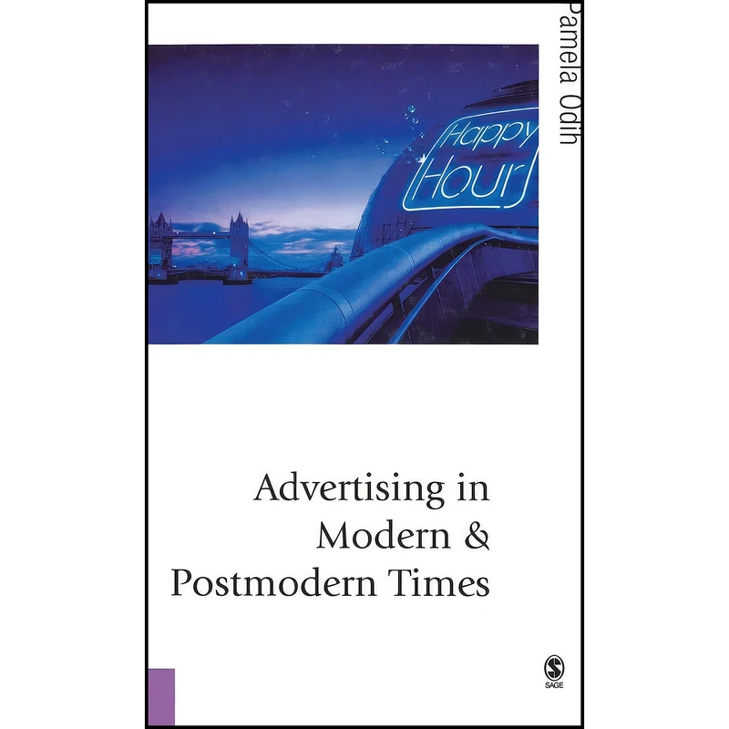 کتاب Advertising in Modern and Postmodern Times  اثر Pamela Odih انتشارات SAGE Publications Ltd