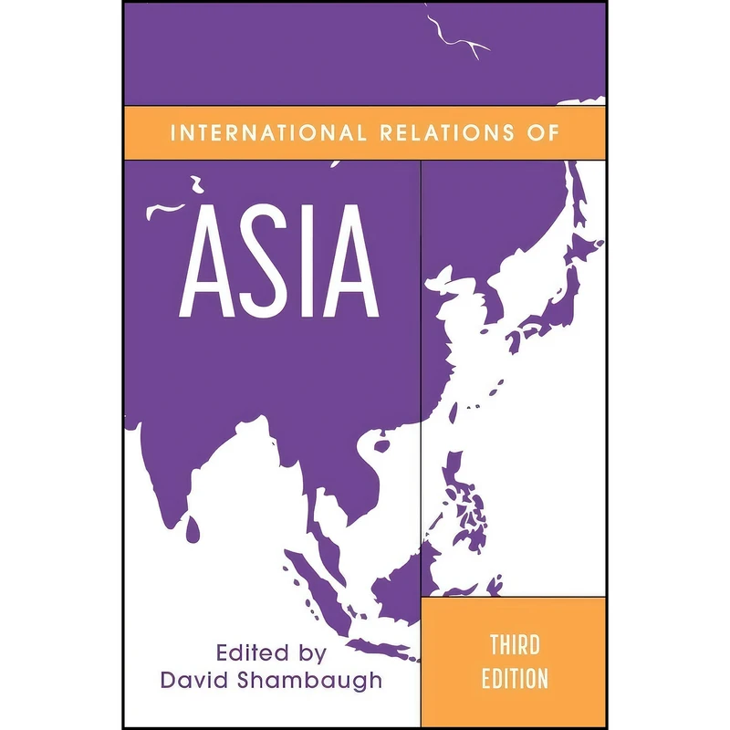 کتاب International Relations of Asia  اثر David L. Shambaugh انتشارات Rowman & Littlefield Publishers