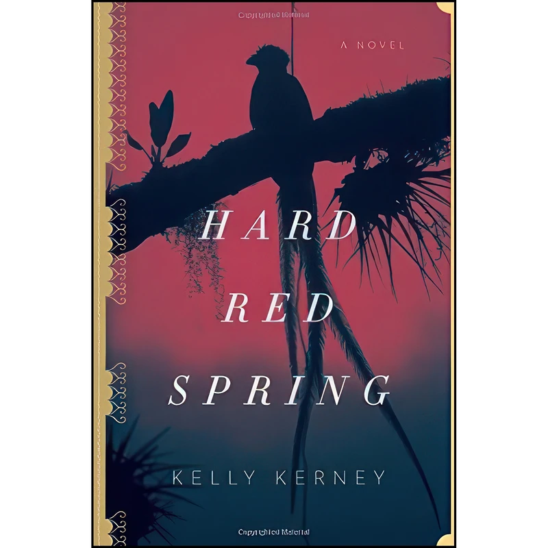 کتاب Hard Red Spring اثر Kelly A. Kerney انتشارات Viking
