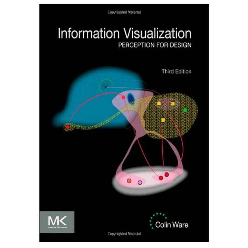 کتاب Information Visualization, Third Edition: Perception for Design اثر Colin Ware انتشارات مؤلفین طلایی