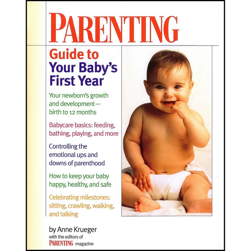 کتاب Parenting Guide to Your Babys First Year اثر Anne Krueger and Parenting Magazine Editors انتشارات Ballantine Books