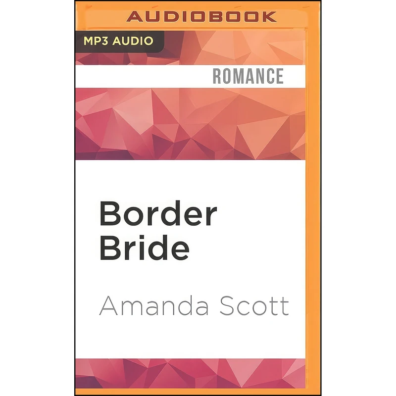 کتاب Border Bride  اثر Amanda Scott and Sally Armstrong انتشارات Audible Studios on Brilliance Audio