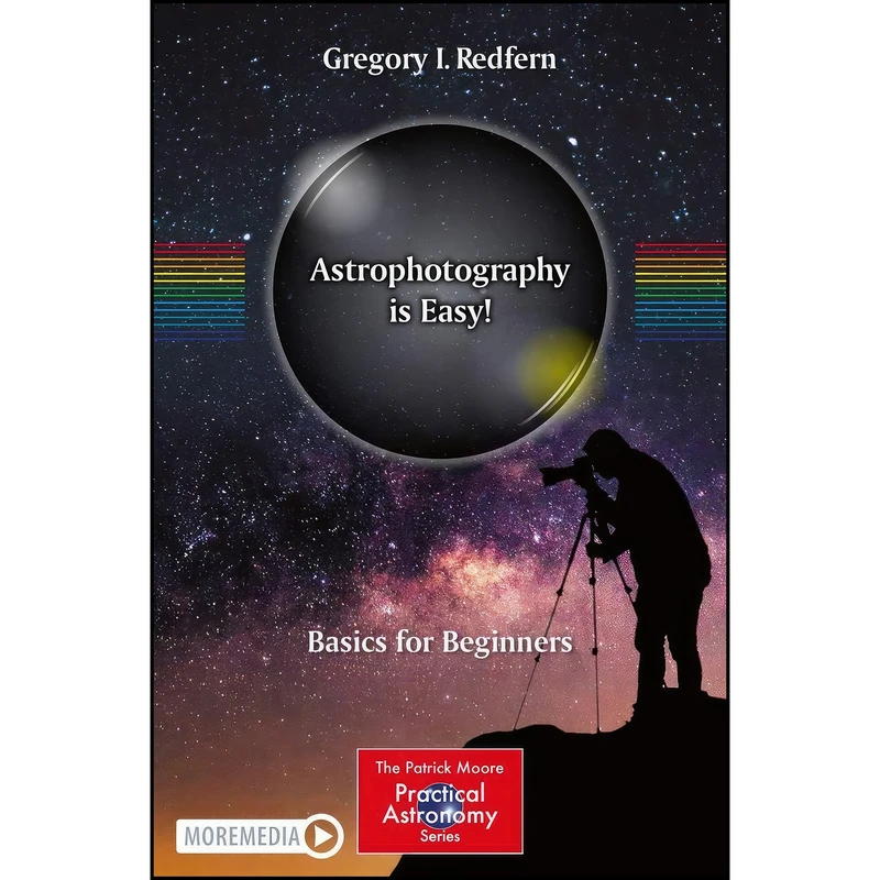 کتاب Astrophotography is Easy! اثر Gregory I. Redfern انتشارات Springer