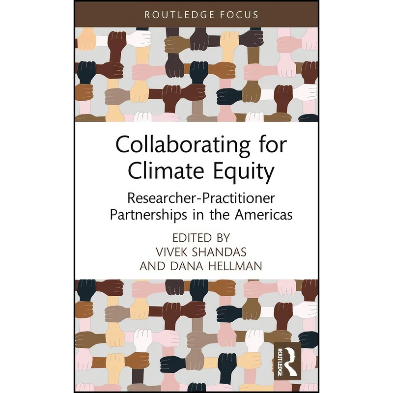 کتاب Collaborating for Climate Equity اثر Vivek Shandas and Dana Hellman انتشارات Routledge