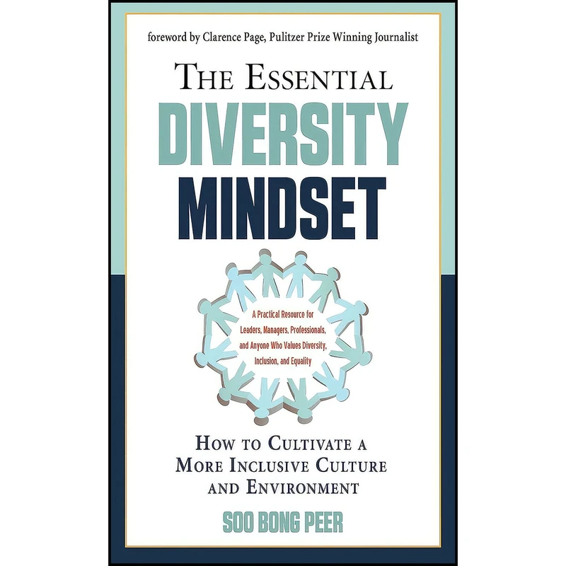 کتاب The Essential Diversity Mindset اثر Soo Bong Peer and Clarence Page انتشارات Career Press