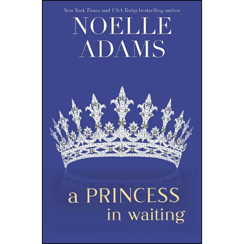 کتاب A Princess in Waiting  اثر Noelle Adams انتشارات تازه ها