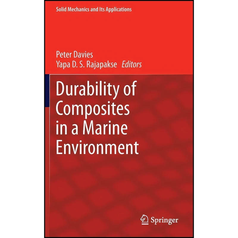 کتاب Durability of Composites in a Marine Environment  اثر جمعي از نويسندگان انتشارات Springer