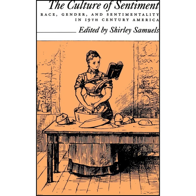 کتاب The Culture of Sentiment اثر Shirley Samuels انتشارات Oxford University Press