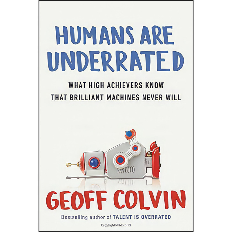 کتاب Humans Are Underrated اثر Geoff Colvin انتشارات Portfolio