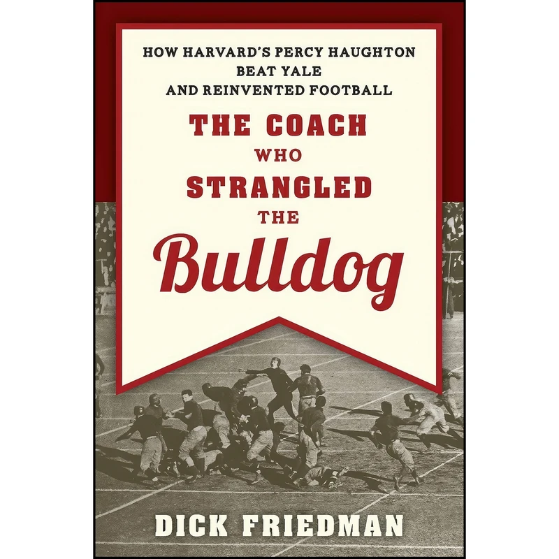 کتاب The Coach Who Strangled the Bulldog اثر DICK FRIEDMAN انتشارات Globe Pequot