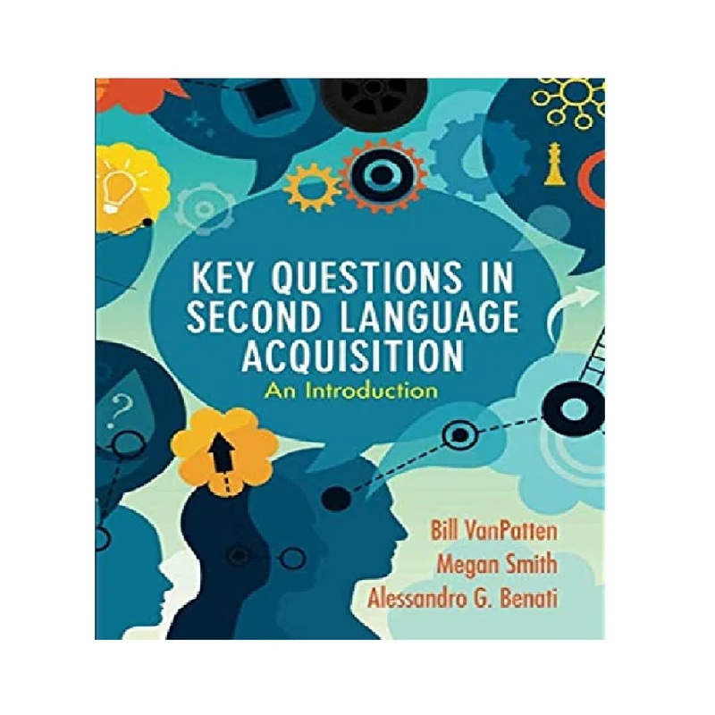 کتاب Key Questions in Second Language Acquisition اثر جمعی از نویسندگان انتشارات Cambridge University Press