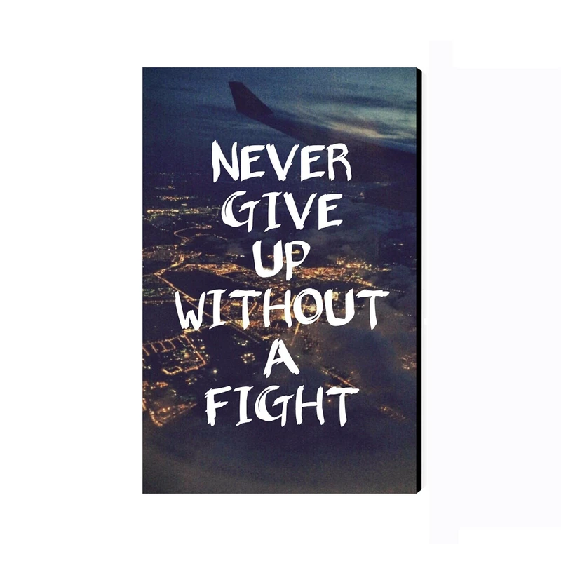 تابلو شاسی عرش مدل فانتزی انگیزشی Never Give up without a Fight کد As3030