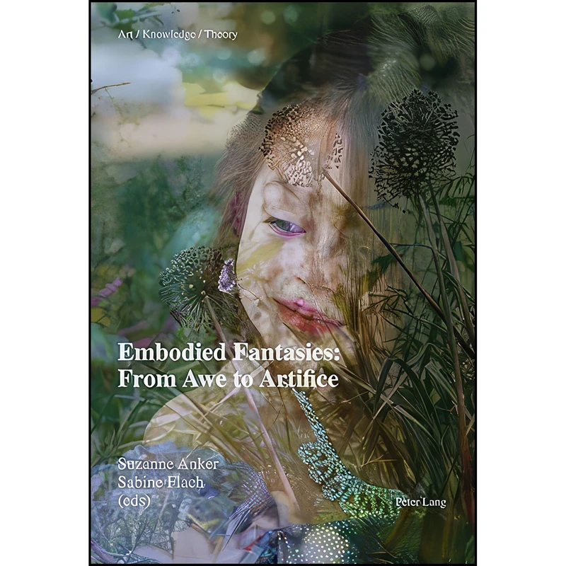 کتاب Embodied Fantasies اثر Suzanne Anker and Sabine Flach انتشارات تازه ها
