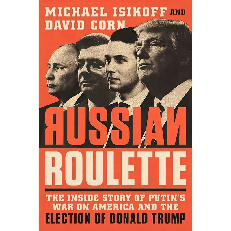 کتاب Russian Roulette اثر Michael Isikoff and David Corn انتشارات TWELVE