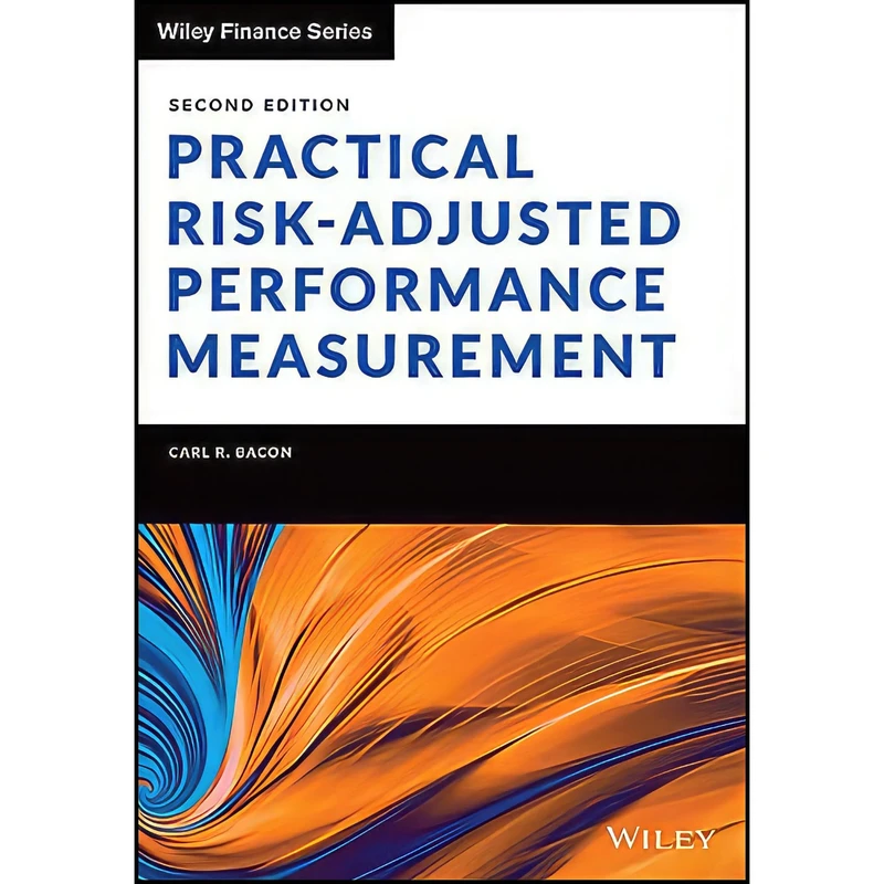 کتاب Practical Risk-Adjusted Performance Measurement  اثر Carl R. Bacon انتشارات Wiley