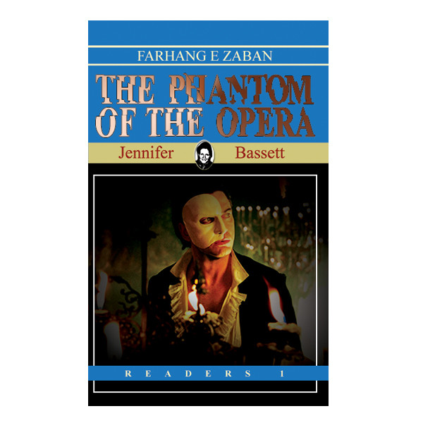 کتاب The Phantom Of The Opera اثر Jennifer Bassett انتشارات فرهنگ زبان
