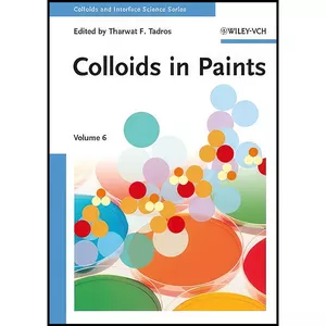 کتاب Colloids in Paints اثر Tharwat F. Tadros انتشارات Wiley-VCH