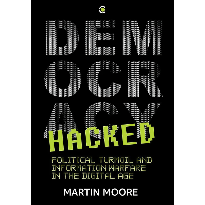 کتاب Democracy Hacked اثر Martin Moore انتشارات Westland