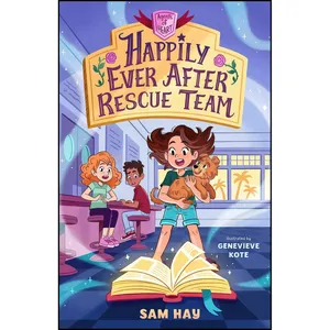 کتاب Happily Ever After Rescue Team اثر Samantha Hay انتشارات Feiwel & Friends...