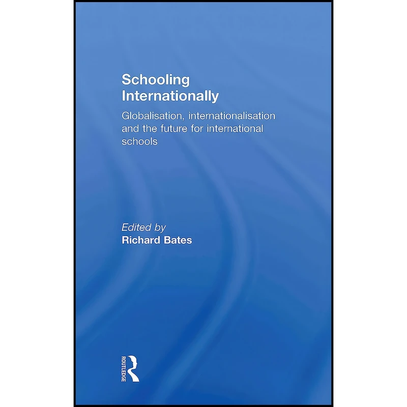 کتاب Schooling Internationally اثر Richard J. Bates انتشارات Routledge