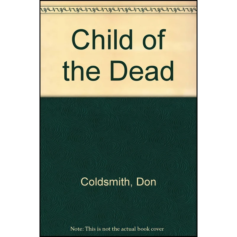 کتاب Child of the Dead اثر Don Coldsmith انتشارات Demco Media