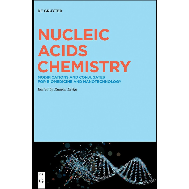 کتاب Nucleic Acids Chemistry اثر Ramon Eritja انتشارات De Gruyter