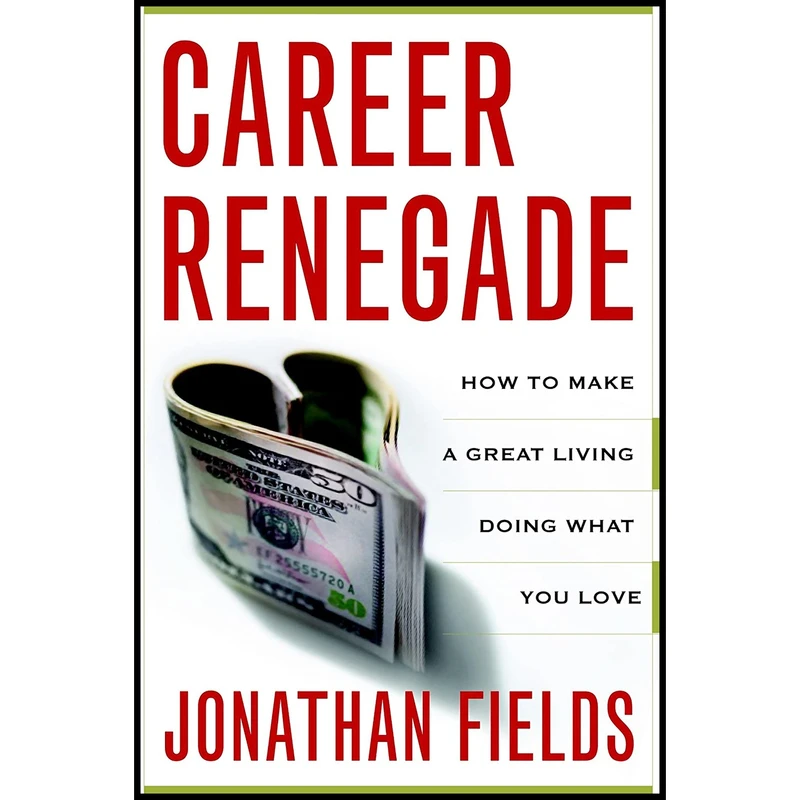 کتاب Career Renegade اثر Jonathan Fields انتشارات Currency