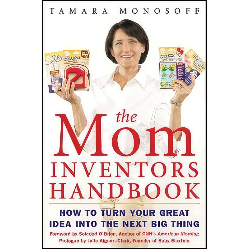 کتاب The Mom Inventors Handbook اثر Tamara Monosoff انتشارات McGraw-Hill