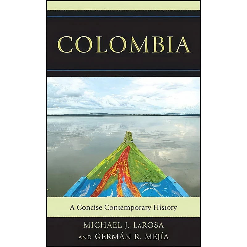 کتاب Colombia اثر جمعي از نويسندگان انتشارات Rowman & Littlefield Publishers