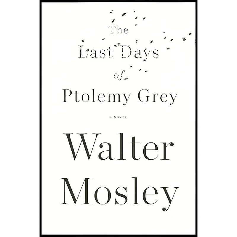کتاب The Last Days of Ptolemy Grey اثر Walter Mosley انتشارات Riverhead Books
