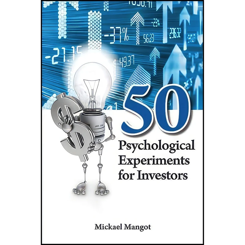 کتاب 50 Psychological Experiments for Investors اثر Mickael Mangot انتشارات Wiley